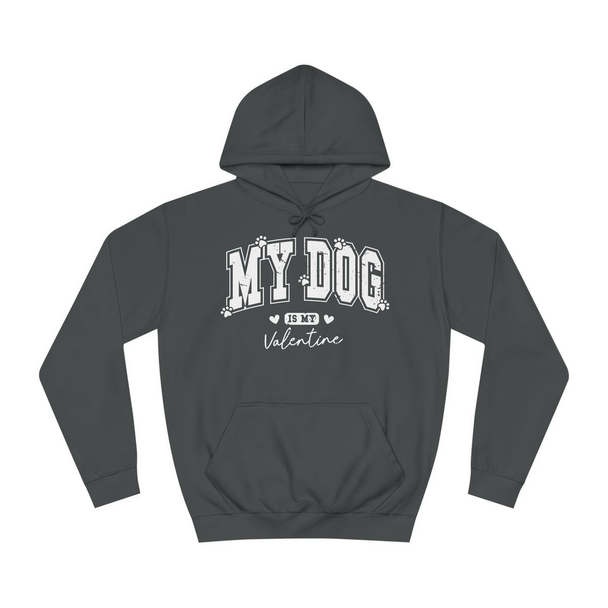 My dog is my valentine hoodie