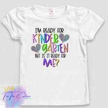 Load image into Gallery viewer, I&#39;m ready for Kindergarten T-shirt
